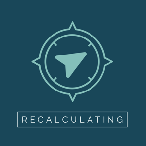 Recalculating- Using Critical Thinking for Life Decisions