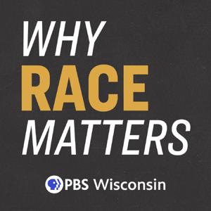 Why Race Matters Podcast