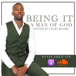 Being It A Man of God - By Colby C. Boone