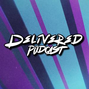 Delivered Podcast