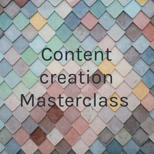 Content creation Masterclass