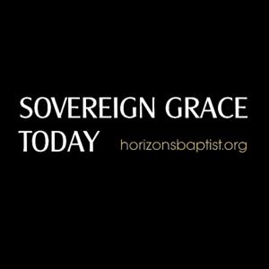 Sovereign Grace Today