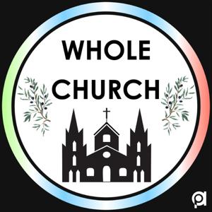 The Whole Church Podcast by anazao ministries