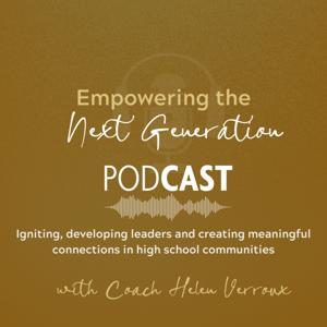 Empowering the Next Generation Podcast