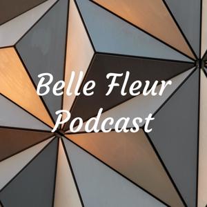 Belle Fleur Podcast