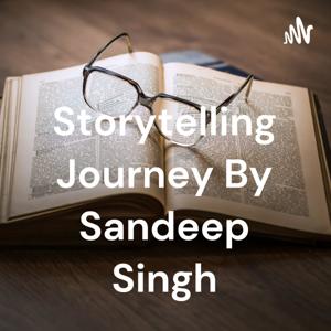 Storytelling Journey By Sandeep Singh