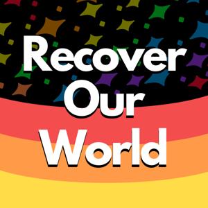 Recover Our World