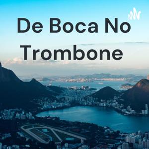 De Boca No Trombone