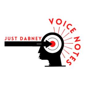 Just Dabney Voice Notes