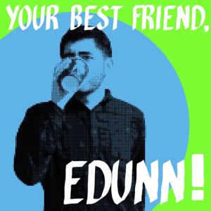 Your Best Friend Edunn