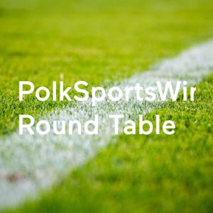 PolkSportsWire Round Table