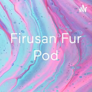 Firusan Fur Pod