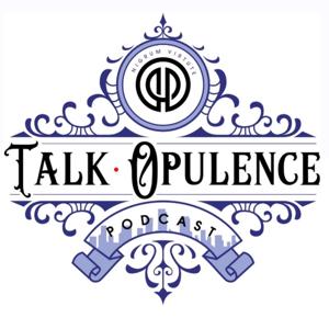 Talk Opulence