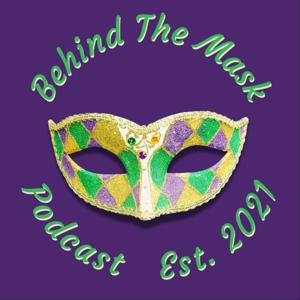 Behind The Mask Podcast