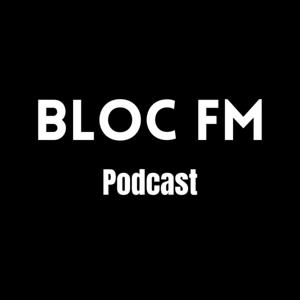 Bloc FM podcast