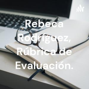 Rebeca Rodríguez, Rúbrica de Evaluación.