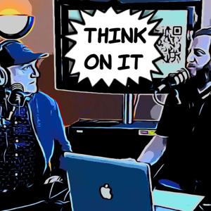Think On It | Presented by Faircreek