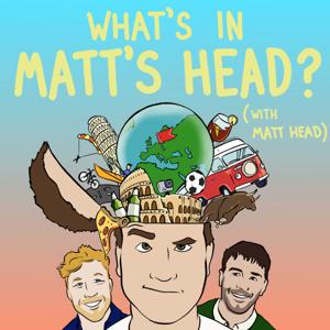 What's In Matt's Head?