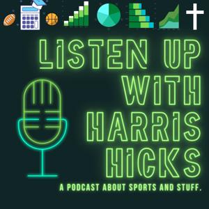 Listen Up with Harris Hicks