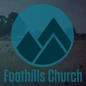 Sermons - Foothills Church