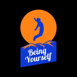 BEING YOURSELF