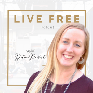 Live Free with Rebecca Packard