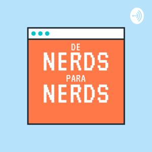 De Nerds Para Nerds