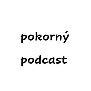 Pokorný podcast
