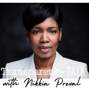 Transparency Talk W/Nikkia Preval