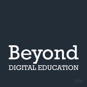 Beyond Digital Education Podcast