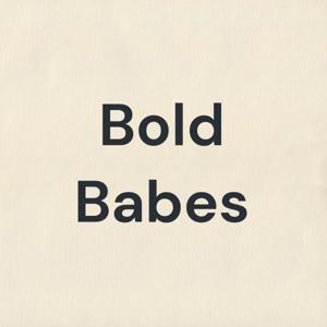 Bold Babes Podcast