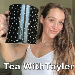 Tea With Tayler