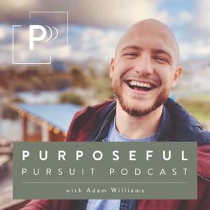 Purposeful Pursuit Podcast