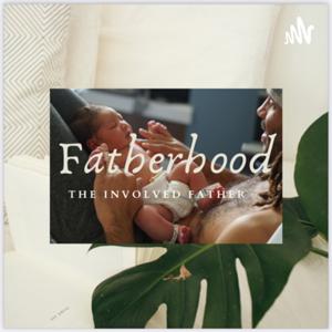 Fatherhood - The Involved Father