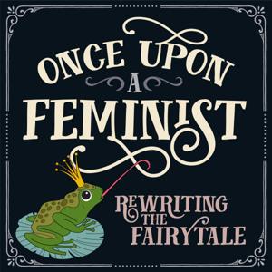 Once Upon a Feminist Podcast