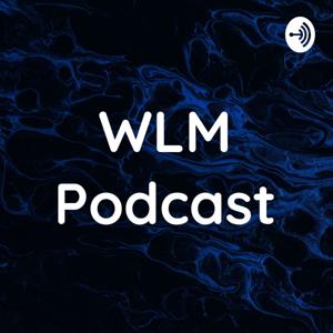 WLM Podcast