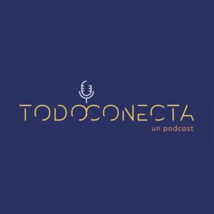 Todo Conecta Un Podcast