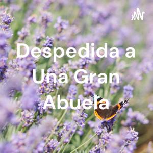 Despedida a Una Gran Abuela