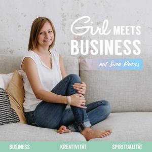 Girl meets Business - Dein Podcast für mehr Klarheit und Herz im Business