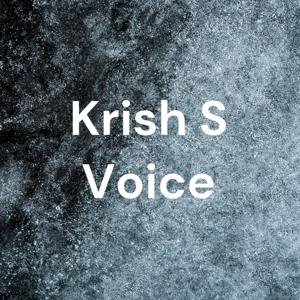 Krish S Voice