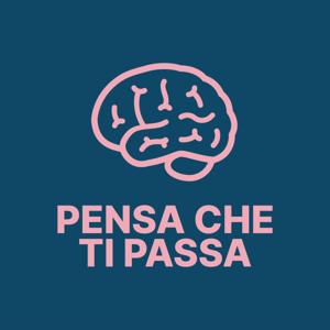 Pensa Che Ti Passa
