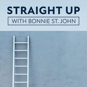 Straight Up with Bonnie St. John: Real Talk about Climbing The Corporate Ladder