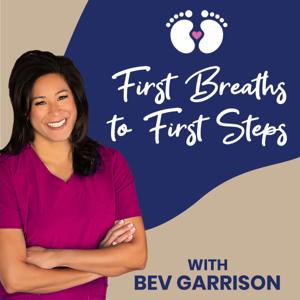 First Breaths to First Steps