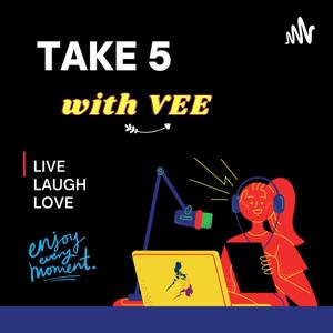 TAKE 5 WITH VEE