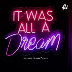 Dreams to Reality | Podcast About Nothing