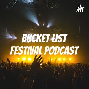 Bucket List Festival Podcast