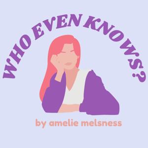 Who Even Knows?
