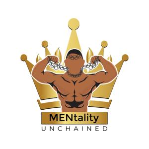 MENtality Unchained