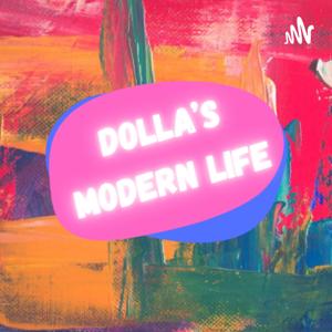 Dolla’s Modern Life