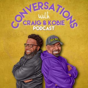 Conversations With Craig & Kobie